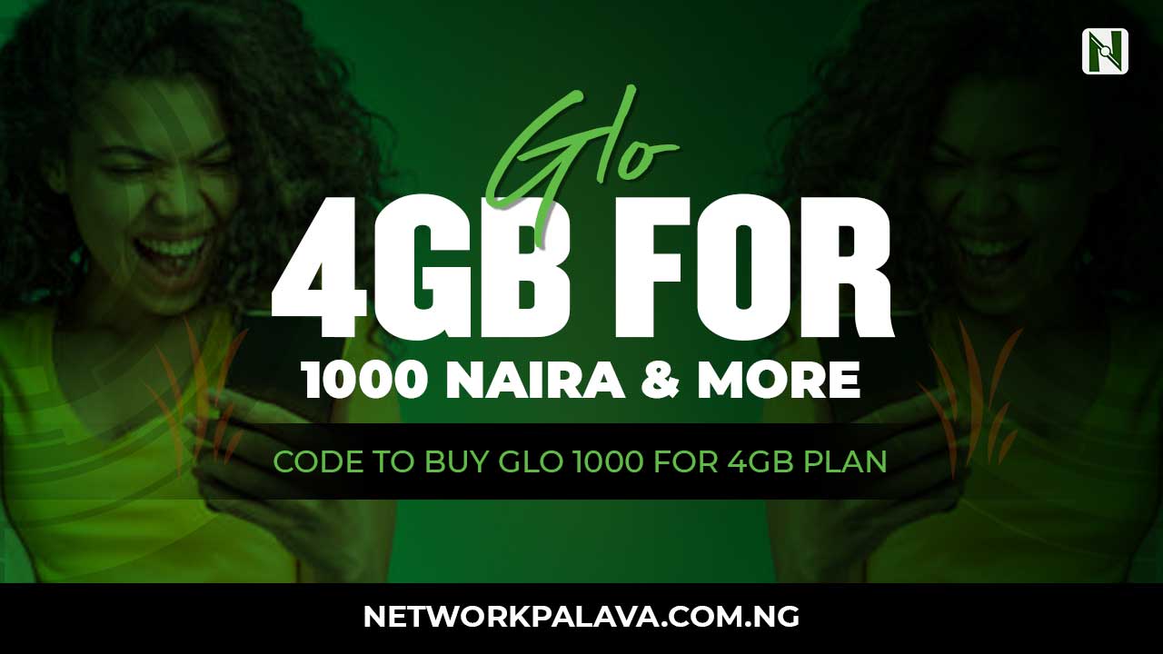 Glo Data Plan 1000 For 4GB Code 2024 Subscription • Network Palava
