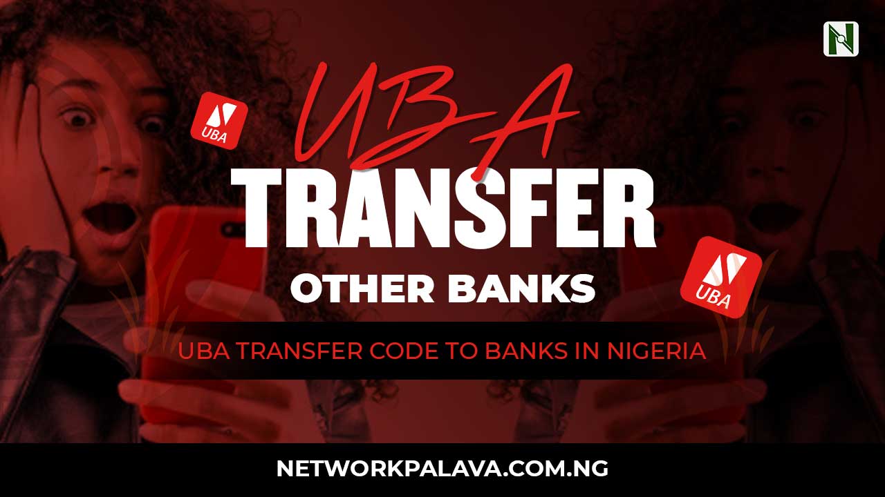 UBA Transfer Code To Another Bank (Update 2024) • Network Palava
