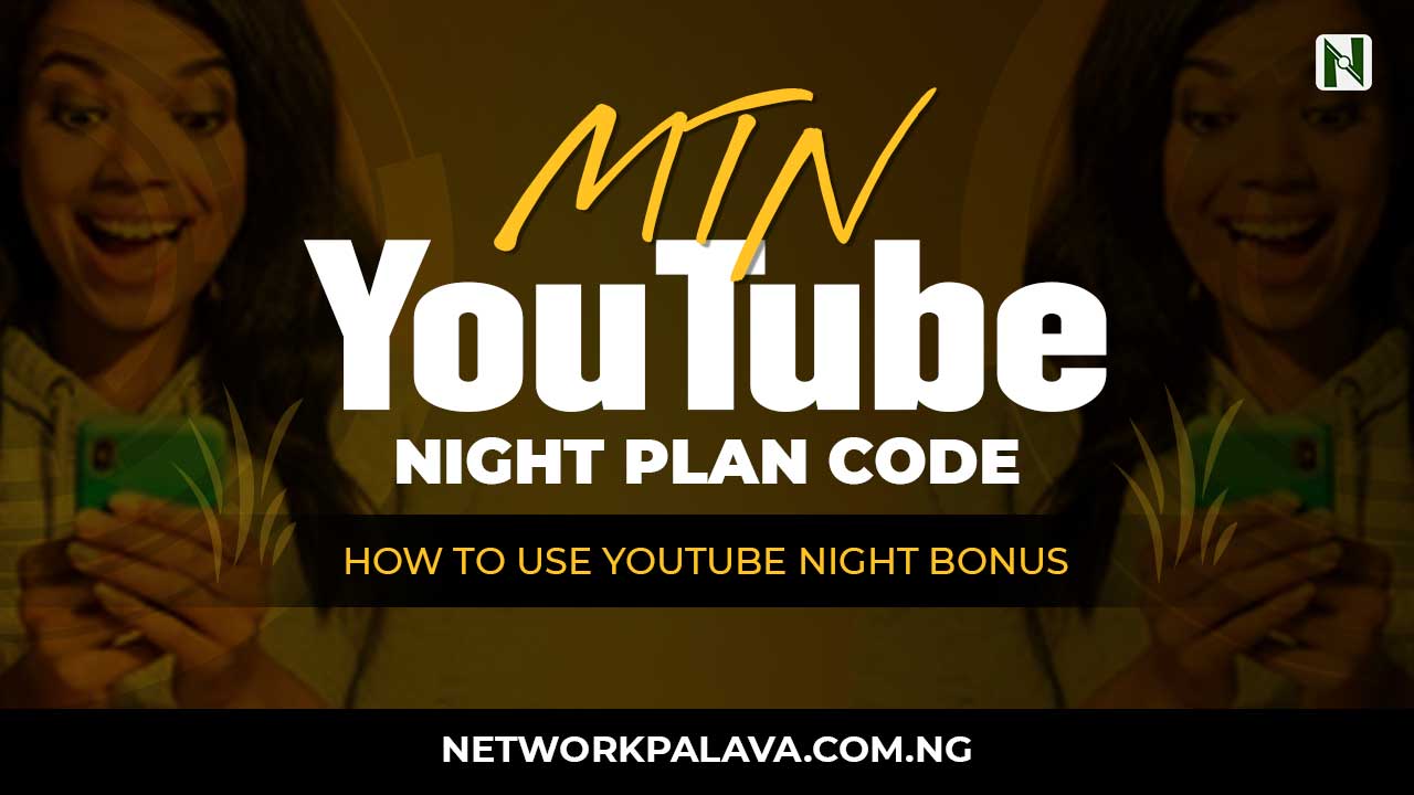 How to use YouTube night bonus on MTN