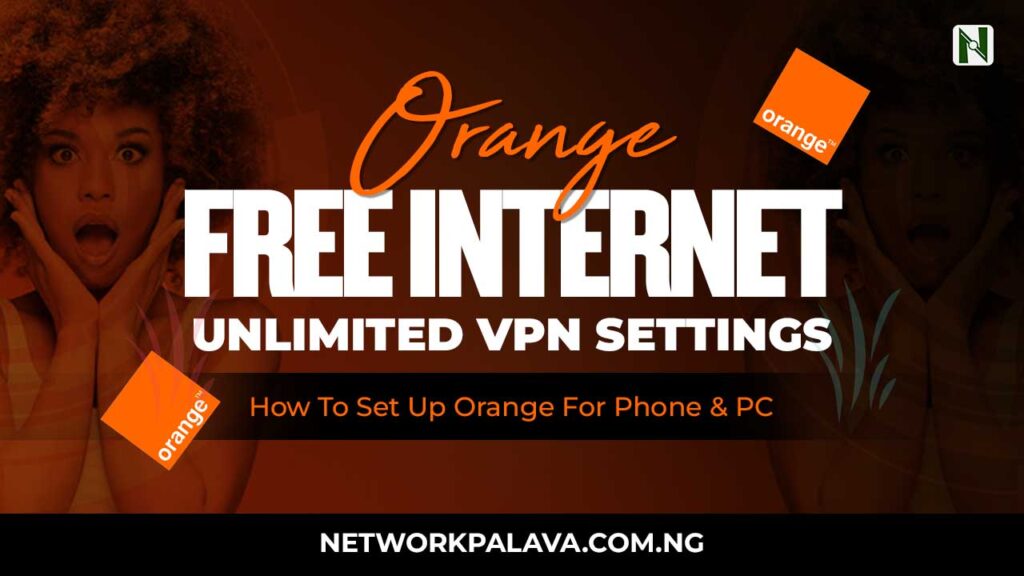 orange free internet vpn settings code