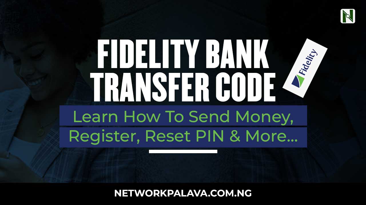 Fidelity Bank Transfer Code On Mobile Phone • Network Palava