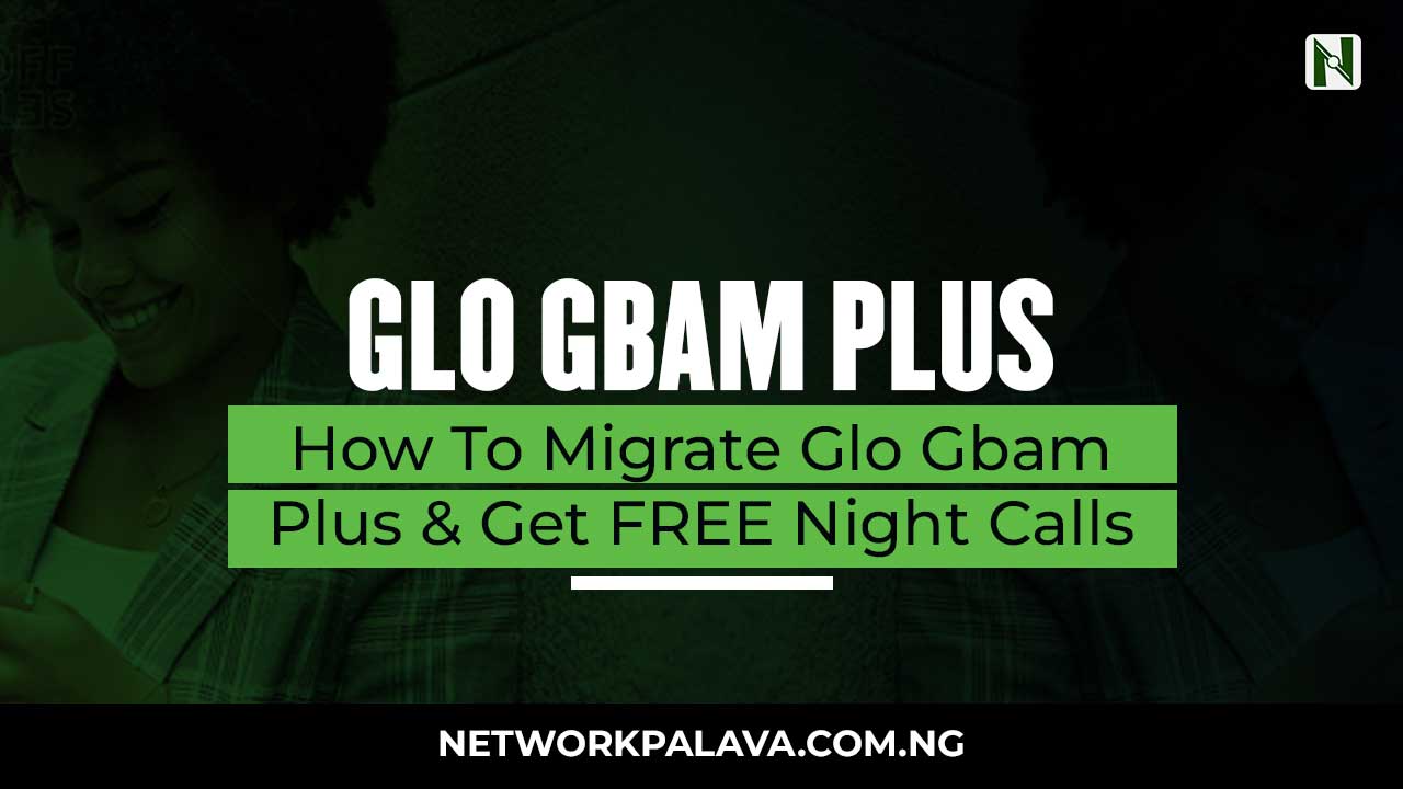 Glo Gbam Plus migration code