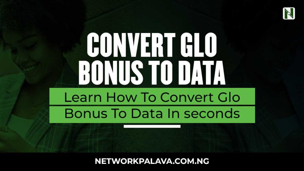 How To Convert Glo Bonus To Data