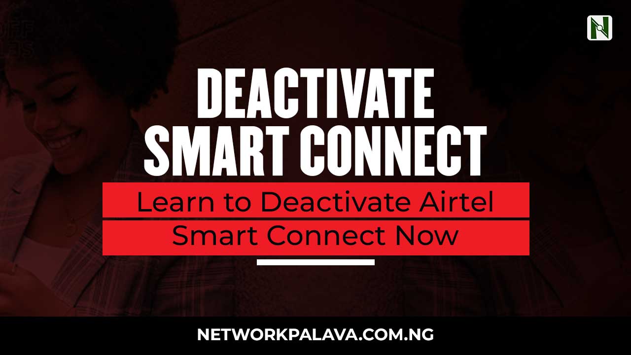 How To Deactivate Airtel Smart Connect
