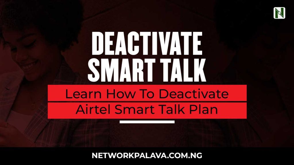 How To Deactivate Airtel Smart Talk Plan