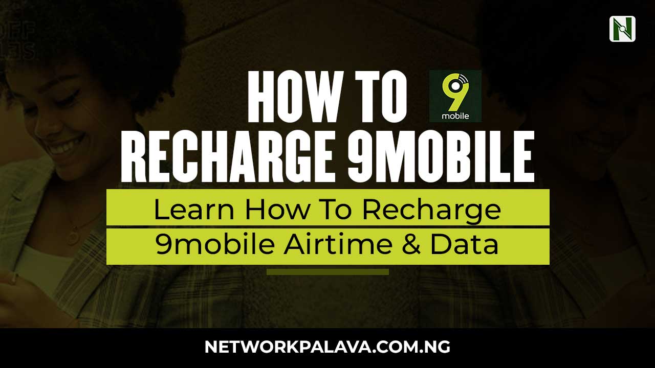 How To Recharge 9mobile Airtime & Data