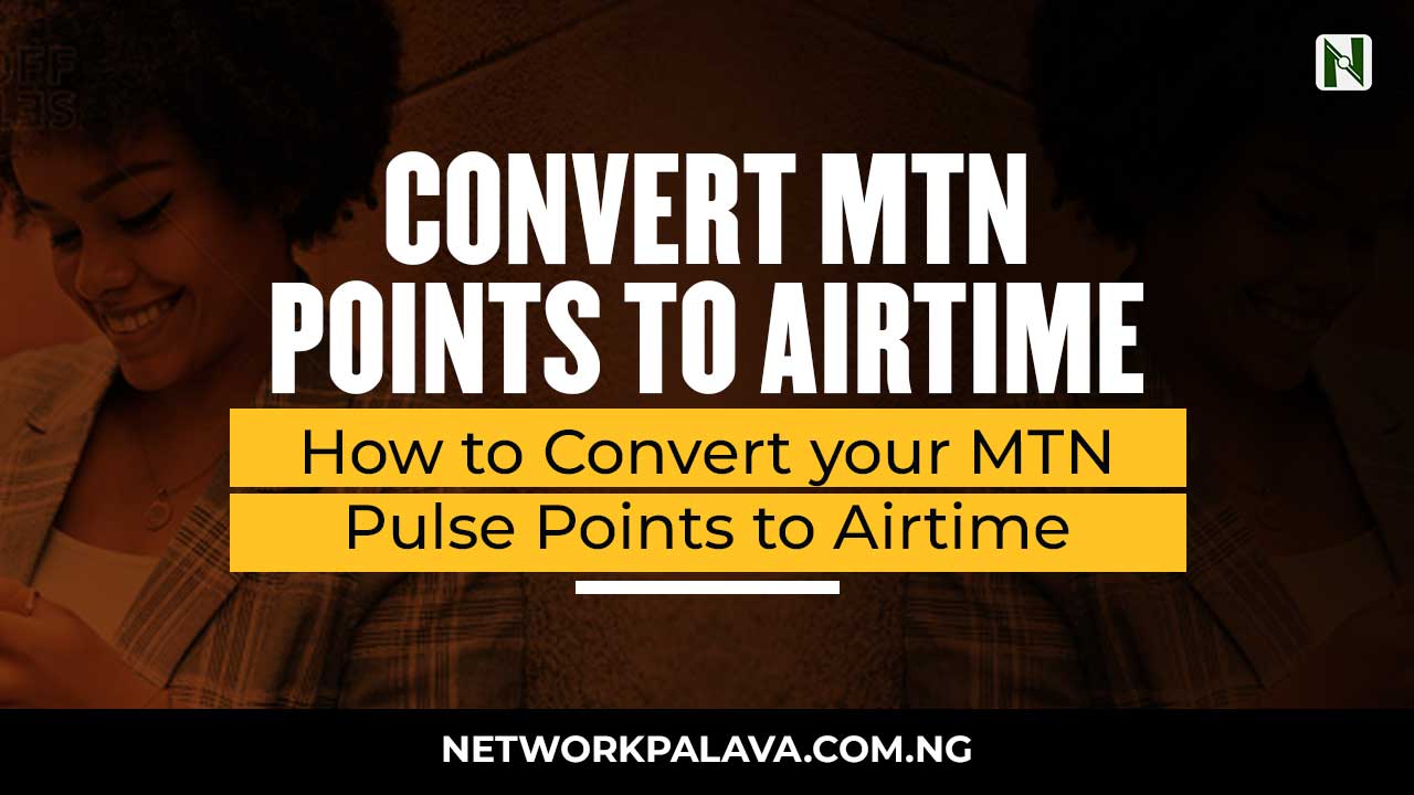 How to Convert your MTN Pulse Points to Airtime