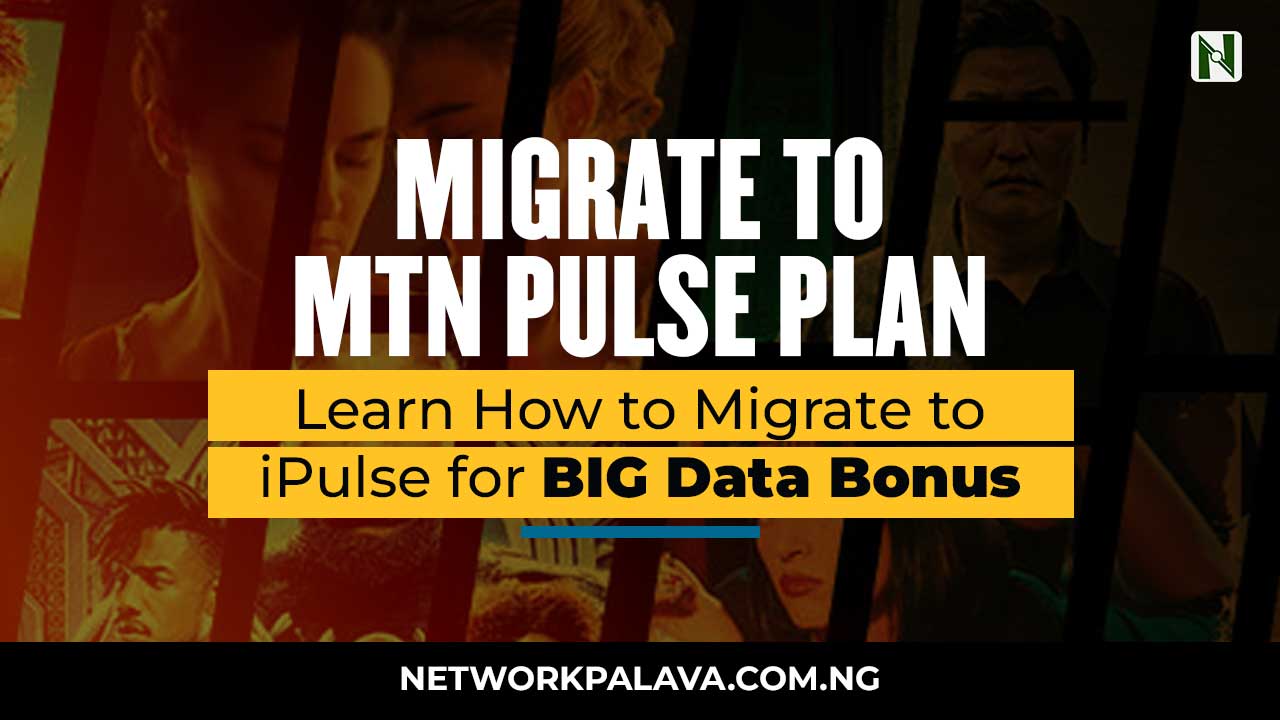 How to Migrate to MTN Pulse 2024 BIG Data Bonus • Network Palava