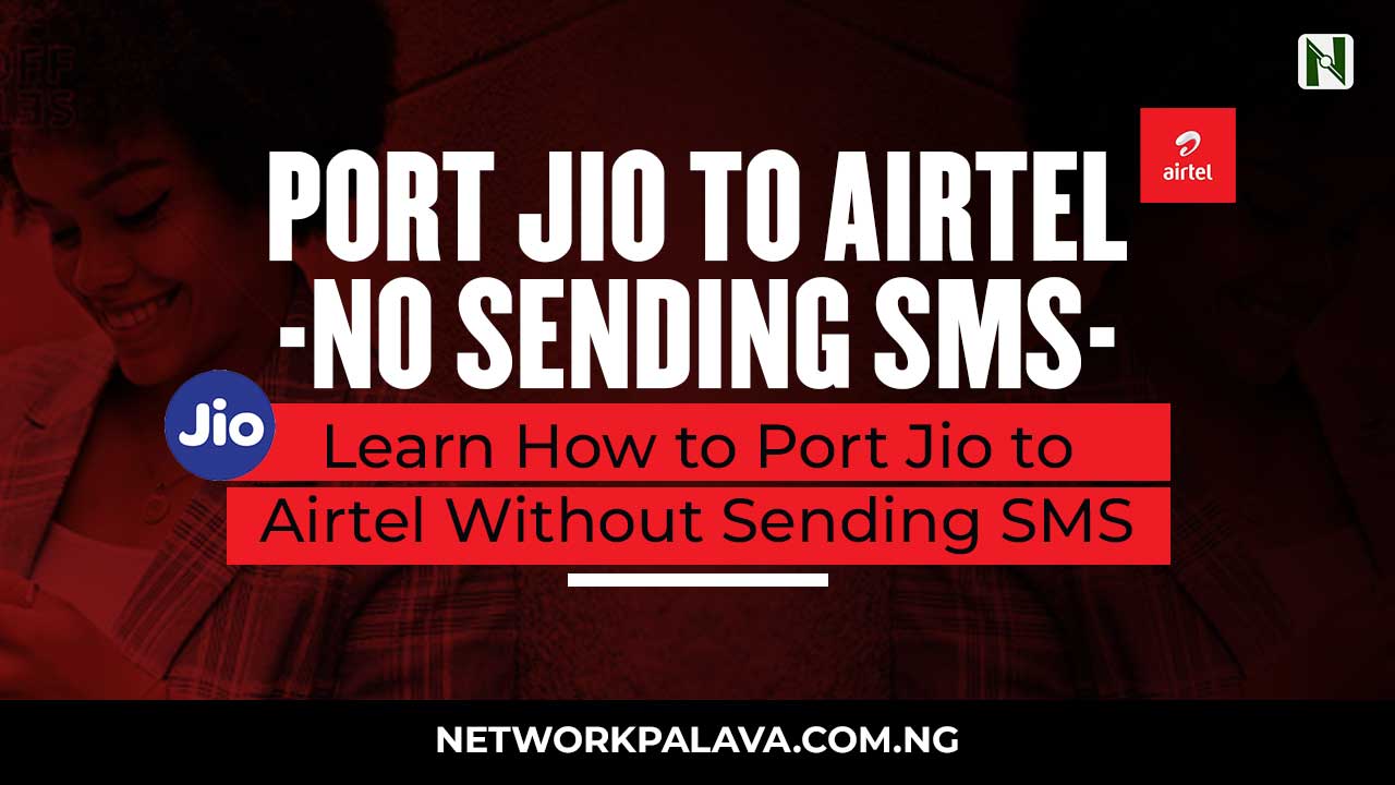 How to Port Jio to Airtel Without Sending SMS • Network Palava