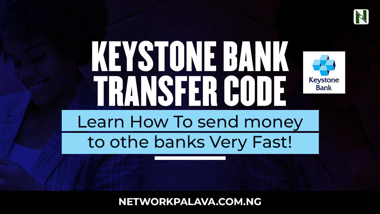 Keystone Bank Transfer Code • Network Palava