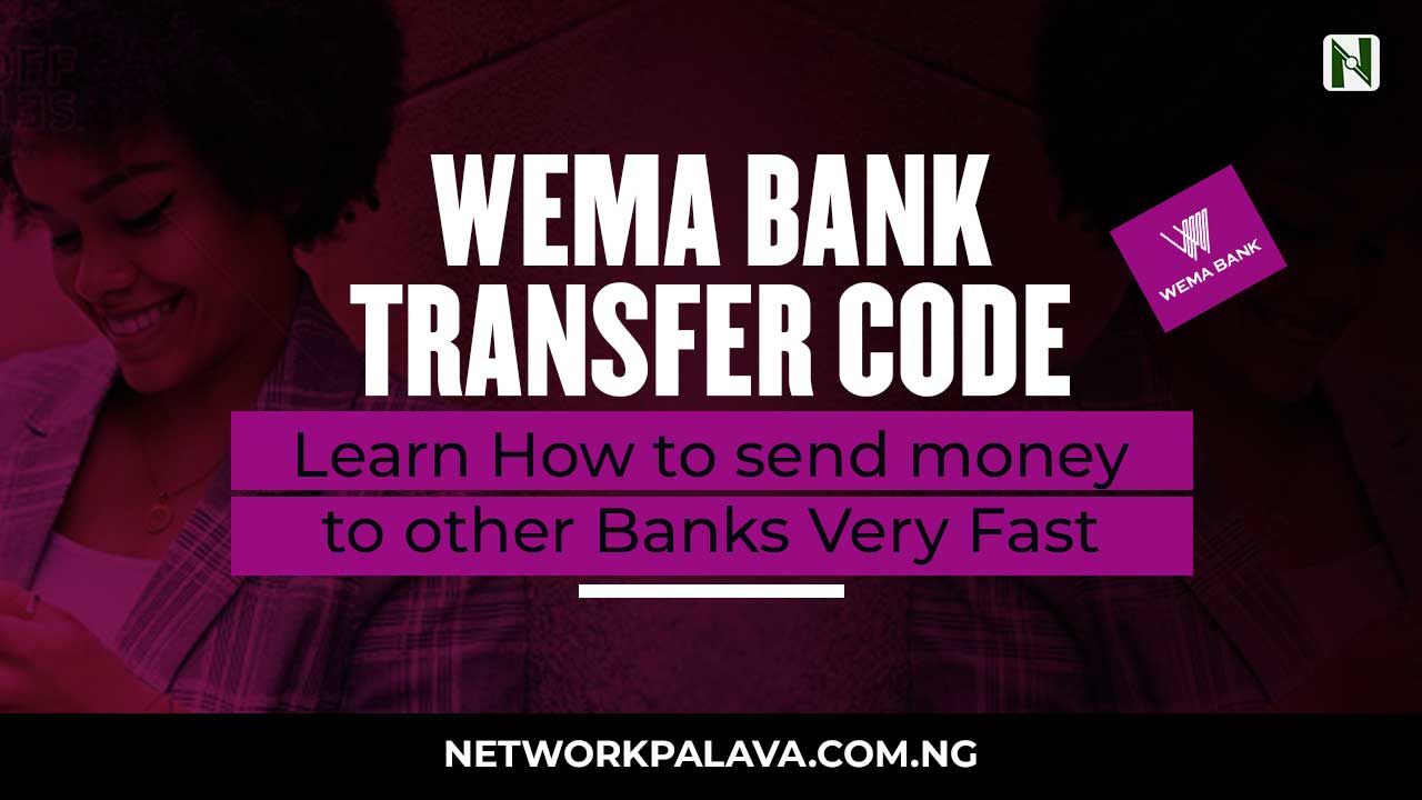 Wema Bank Transfer Code To Other Banks 2024 • Network Palava