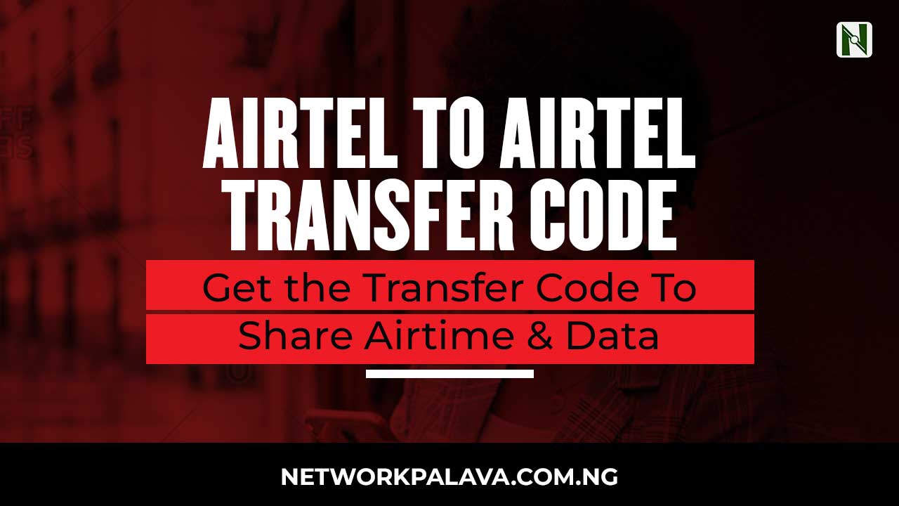 Airtel To Airtel Transfer Code 2024 • Network Palava
