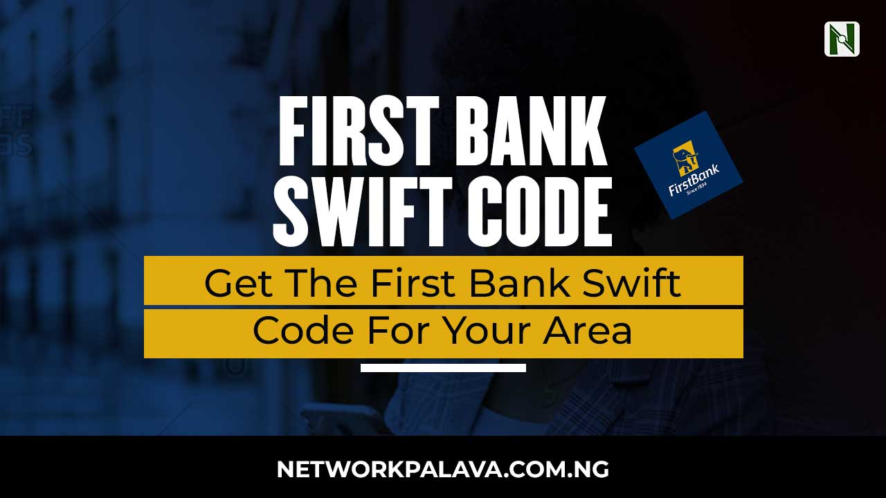 First Bank Swift Code 2024 • Network Palava