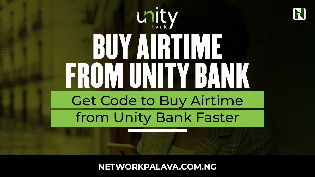 How to Buy Airtime from Unity Bank FREE Recharge Code 2024 • Network