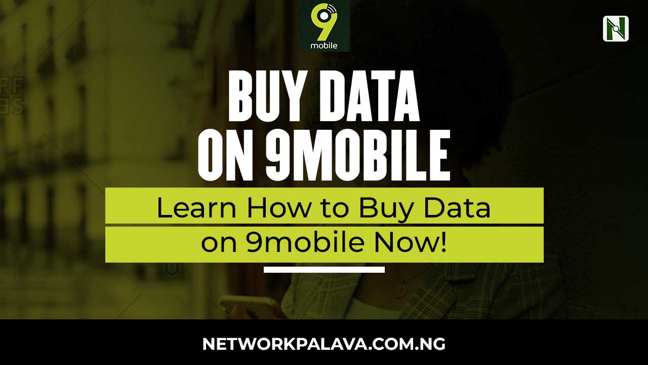 How to Buy Data on 9mobile • Network Palava