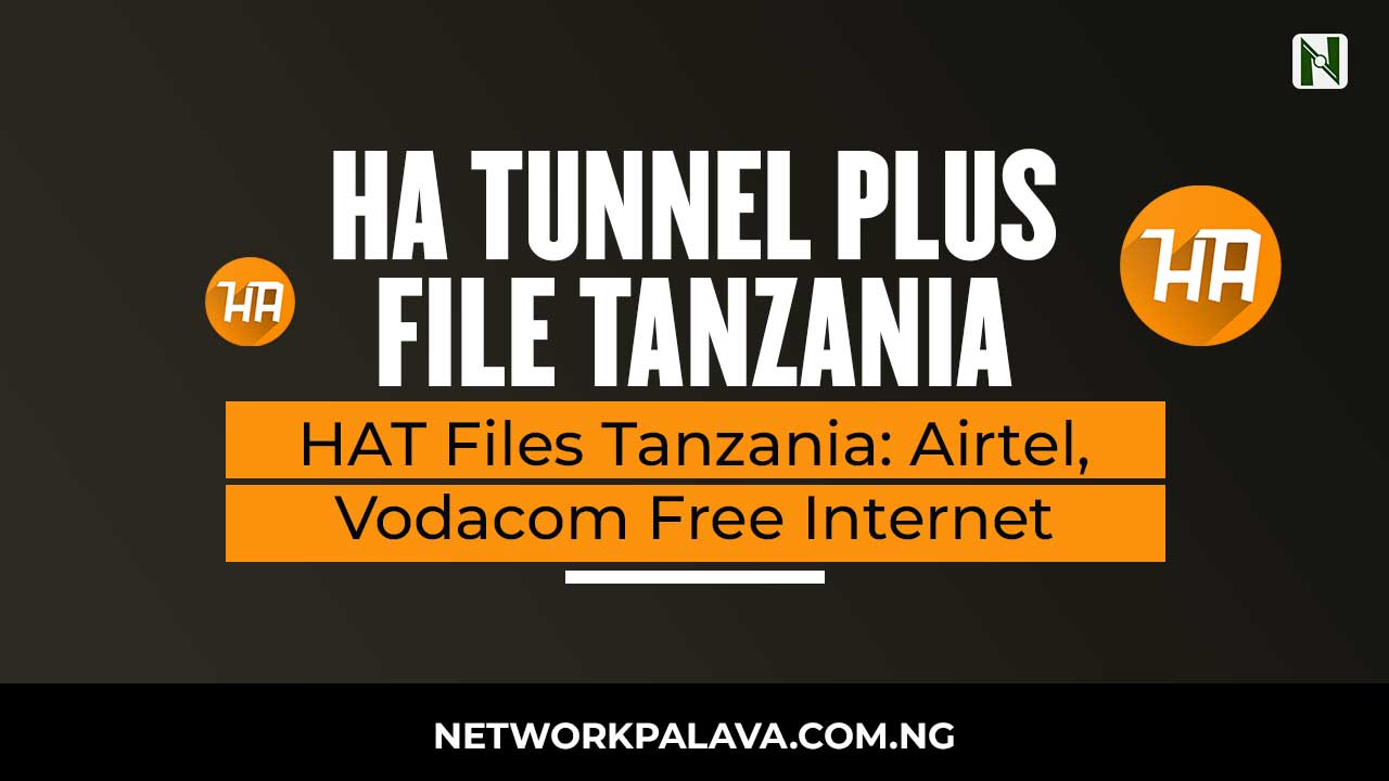 HA Tunnel Plus File Tanzania Airtel, Free 2024
